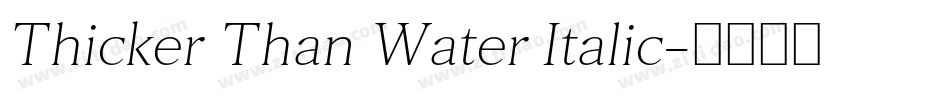 Thicker Than Water Italic字体转换